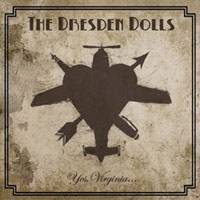 The Dresden Dolls : Yes, Virginia...